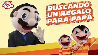 Buscando un Regalo para Papá - Bely y Beto