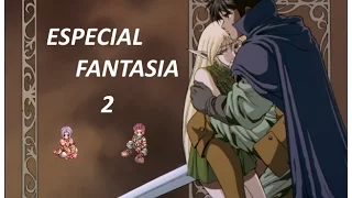 Especial -Fantasia- Parte 2