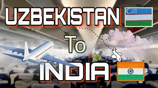 UZBEKISTAN TO INDIA (Part 4) | International & Domestic Flight | Airport procedures | MBBS abroad