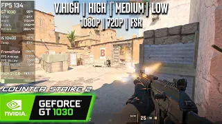 GT 1030 | Counter-Strike 2 - 1080p, 720p, FSR - Very High, High, Medium, Low