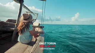 Umut Torun - Believe (Deepsan Remix)