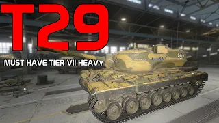 The best Tier VII Heavy: T29 | World of Tanks
