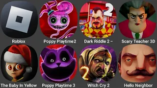 Roblox,Poppy Playtime Chapter 2,Dark Riddle 2 Mars,Scary Teacher 3D,The Baby In Yellow,Witch Cry 2