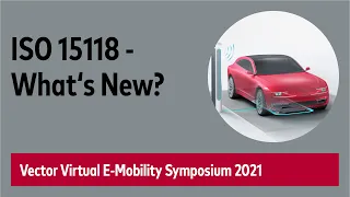 Virtual E-Mobility Symposium 2021: ISO 15118 - What`s New?