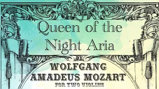 Mozart's "Queen of the Night "Aria for Violin Duet