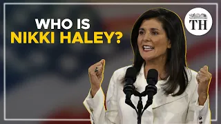 Who is Nikki Haley? | The Hindu
