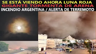 URGENTE: ALERTA ELEVADA DE TERREMOTO / GIGANTE TORMENTA DE ARENA E INCENDIOS /  LUNA ROJA / H GRACE