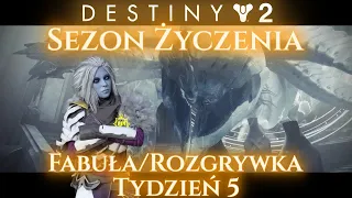 Destiny 2 - Sezon Życzenia | Fabuła/Rozgrywka - Tydzień 5 [PL]