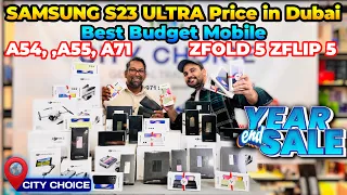 SAMSUNG S23 ULTRA Price IN DUBAI |S22 ULTRA| Z FOLD 5 PRICE IN DUBAI , SAMSUNG BEST BUDGET MOBILE