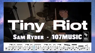 Tiny Riot - Sam Ryder/ Drum Cover /드럼악보/107MUSIC