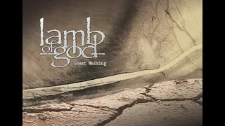 Lamb Of God - Ghost Walking (instrumental)