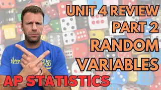 AP Statistics Unit 4 Summary Review Video Part 2 - Random Variables