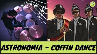 Astronomia (Coffin Dance) - Vicetone & Tony Igy || FREE drum sheet music/score and drum cover