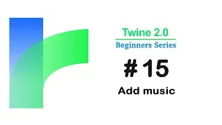 Twine 2.0 - how to Add Music / Tutorial #15