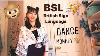 BSL Dance Monkey!
