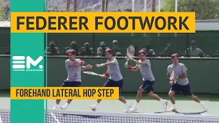 Roger Federer Footwork | Forehand Lateral Hop Step | EM Tennis