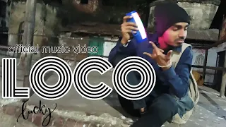 LUCKY - Loco prod by.@VIBHORBEATS  (official music video) 2024
