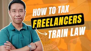 How to Compute Income Tax of Freelancers in the Philippines  (TRAIN Law)