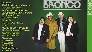 BRONCO EXITOS - LO MEJOR DE BRONCO SUPER ROMANTICAS