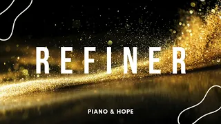 REFINER // MAVERICK CITY MUSIC // TRIBL MUSIC // PIANO & HOPE
