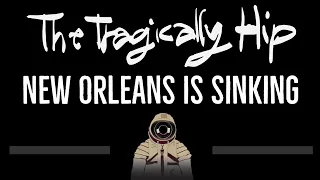 The Tragically Hip • New Orleans Is Sinking (CC) 🎤 [Karaoke] [Instrumental Lyrics]