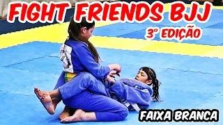 Jiu Jitsu - Faixa Branca - Feminino - FIGHT FRIENDS BJJ - 3° Edição
