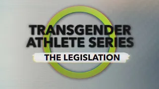 What does legislation say about the transgender athlete debate? | Outside the Lines