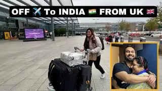 Finally Reached INDIA 🇮🇳| Second INDIA Trip Within 6 MONTHS | UK🇬🇧 To INDIA 🇮🇳Vlog