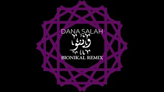 Dana Salah - Weino (Bionikal remix) - دانا صلاح وينو ريمكس