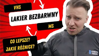 MS vs VHS czyli czym się różnią Lakiery Bezbarwne?