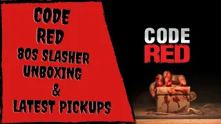 Code Red 80s Slashers Unboxing & Latest Pickups VHS/DVD/4K UHD