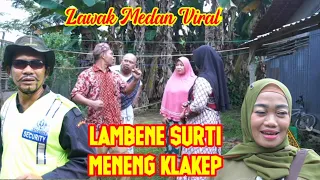 Eps 16 : LAMBENE SURTI MENENG KLAKEP #komedijawa #medanviral