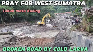 PRAY FOR SUMBAR‼️JALAN PUTUS DITERJANG LAHAR DINGIN DI LUBUAK MATA KUCING PADANG PANJANG