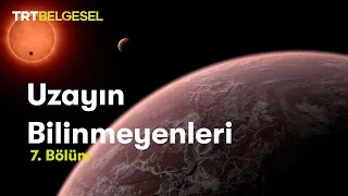 Uzayın Bilinmeyenleri | Gelecekte Yaşanabilecek Gök Cisimleri | TRT Belgesel