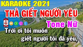 Thà Giết Người Yêu Karaoke Tone Nữ Nhạc Sống 2021 | Trọng Hiếu