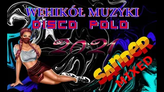 WEHIKUŁ MUZYKI DISCO POLO (Mixed $@nD3R) 2021