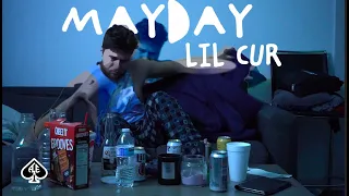 LIL CUR - "Mayday" Official Music Video