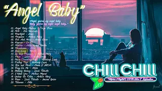 [Angel Baby - Troye Sivan ] Relaxing Filipino OPM Chill Vibes🌷 "Angel, baby you're my baby angel..."