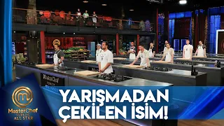 Yarışmayı Bırakan İsim Kim Oldu? | MasterChef Türkiye All Star 4. Bölüm