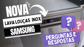 MINHA NOVA LAVA LOUÇAS SAMSUNG: PERGUNTAS E RESPOSTAS