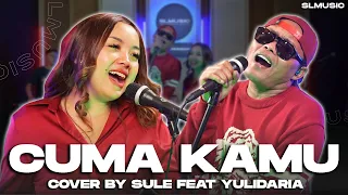 CUMA KAMU - H. RHOMA IRAMA FEAT RITA SUGIARTO || COVER BY SULE FEAT @YulidariaOfficial