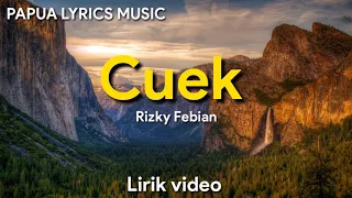 Rizky Febian - Cuek #GarisCinta | ( Lirik video )