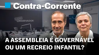 A Assembleia é governável ou um recreio infantil? || Contra-Corrente em direto na Rádio Observador