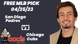 MLB Picks and Predictions - San Diego Padres vs Chicago Cubs, 4/25/23 Free Best Bets & Odds