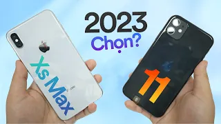 2023, Nên mua iPhone 11 hay iPhone Xs Max?