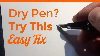 Dry Fountain Pen: Ink Not Coming Out? - This Quick Fix Will Work Every Time