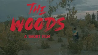 The Woods (Horror Short Film)