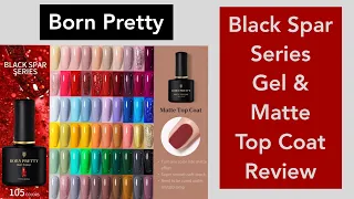 Born Pretty - Black Spar Series Gel & Matte Top Coat Swatch & Review || 20% Discount Code MMX20