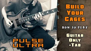 Pulse Ultra - Build Your Cages | GUITAR ONLY + TABS on screen | HOW TO PLAY