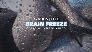 Brain Freeze - Skandoe (Official Music Video)